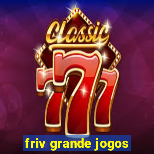 friv grande jogos